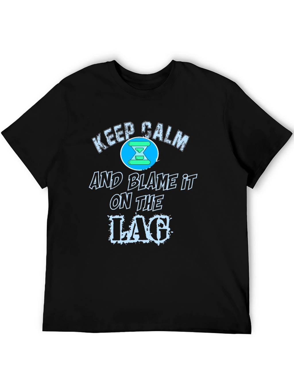 Keep Calm Blame Lag Funny Gamer T-Shirt
