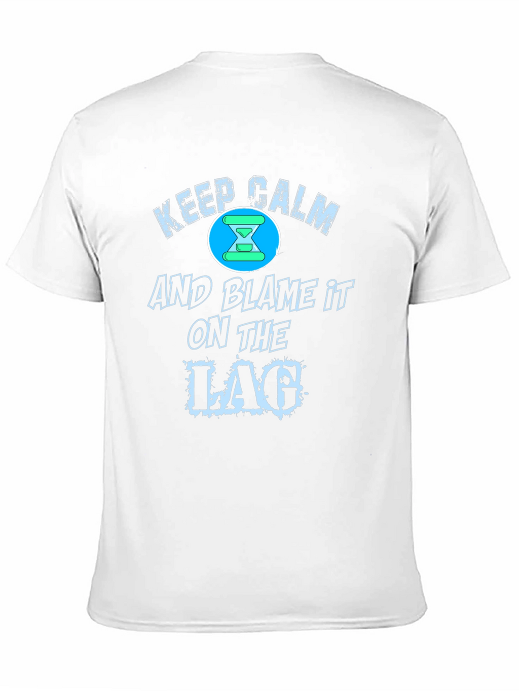 Keep Calm Blame Lag Funny Gamer T-Shirt