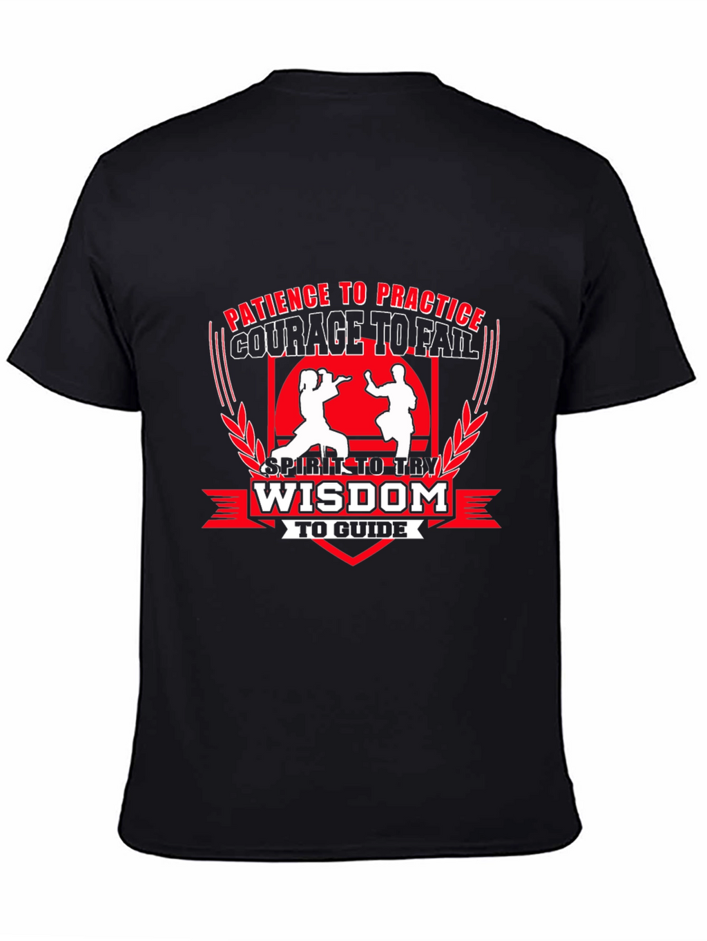 Martial Arts T-Shirt - Patience Courage Wisdom Design