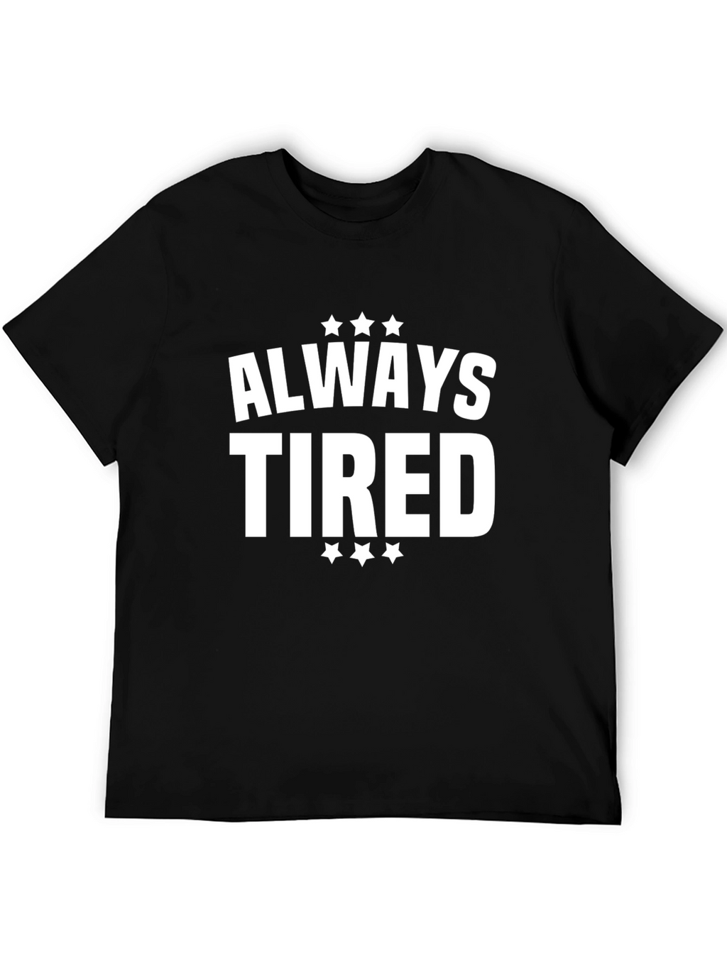 Always Tired Graphic T-Shirt - Black