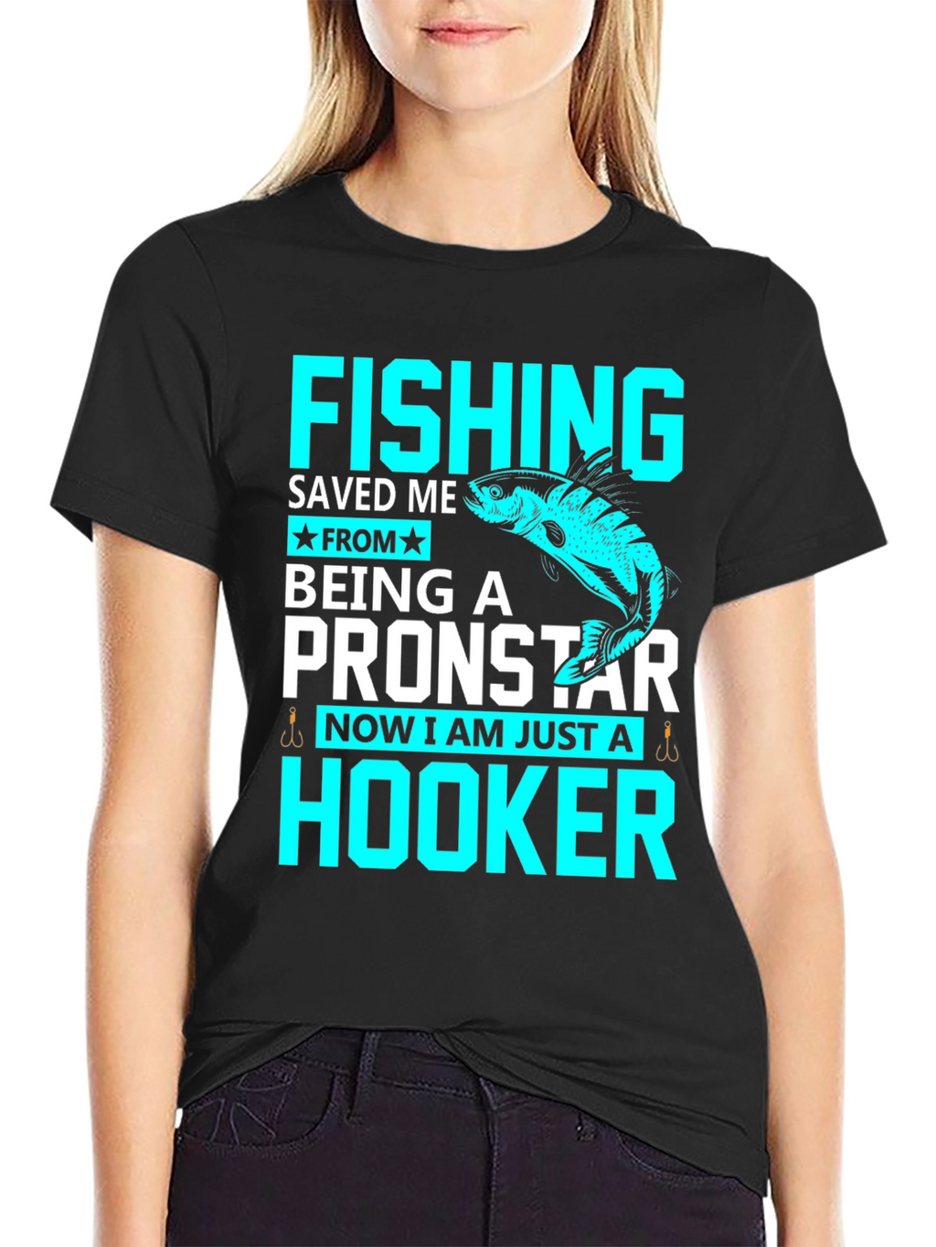 Fishing Saved Me From Pronstar - Hooker T-Shirt