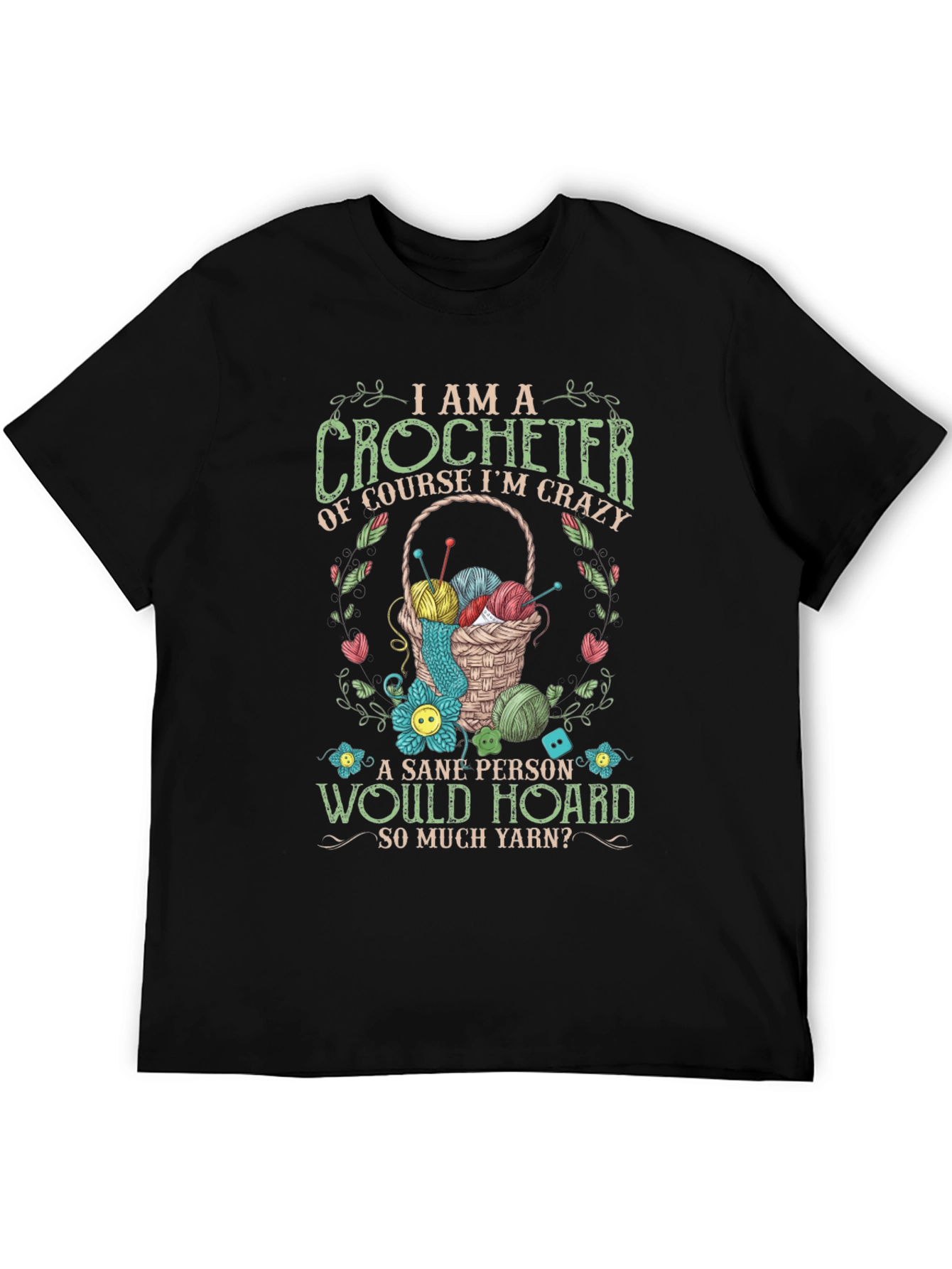Crocheter T-Shirt - Crazy Yarn Lover Gift