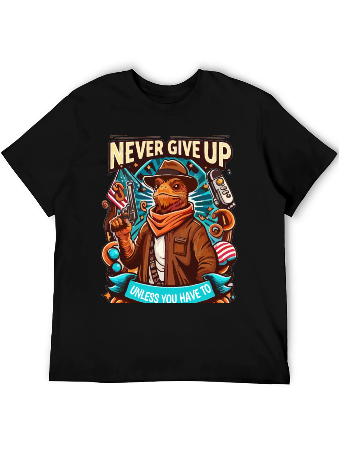 Never Give Up Unless T-Shirt