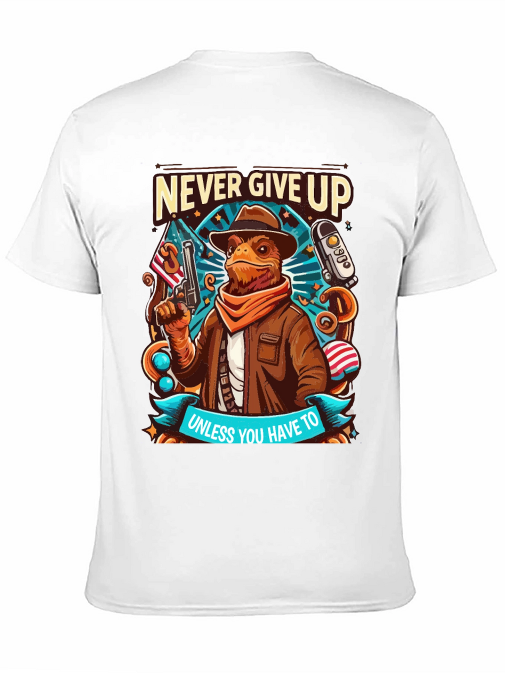 Never Give Up Unless T-Shirt
