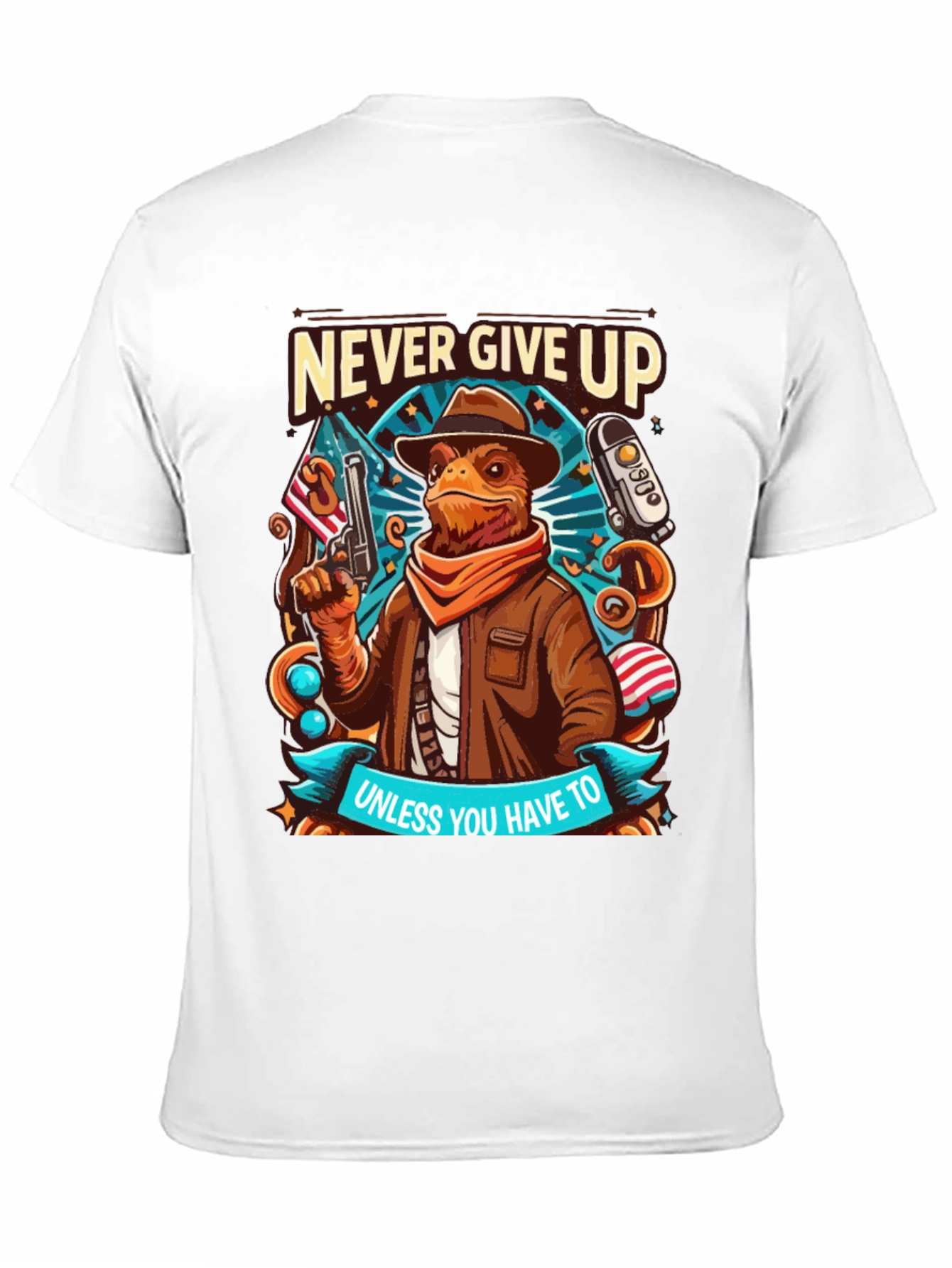 Never Give Up Unless T-Shirt