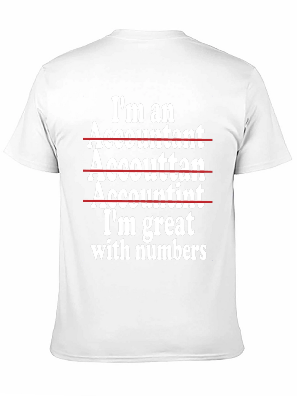 Funny Accountant T-Shirt - Im Great With Numbers!