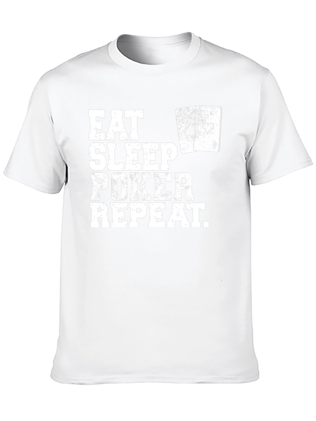 Eat Sleep Poker Repeat T-Shirt