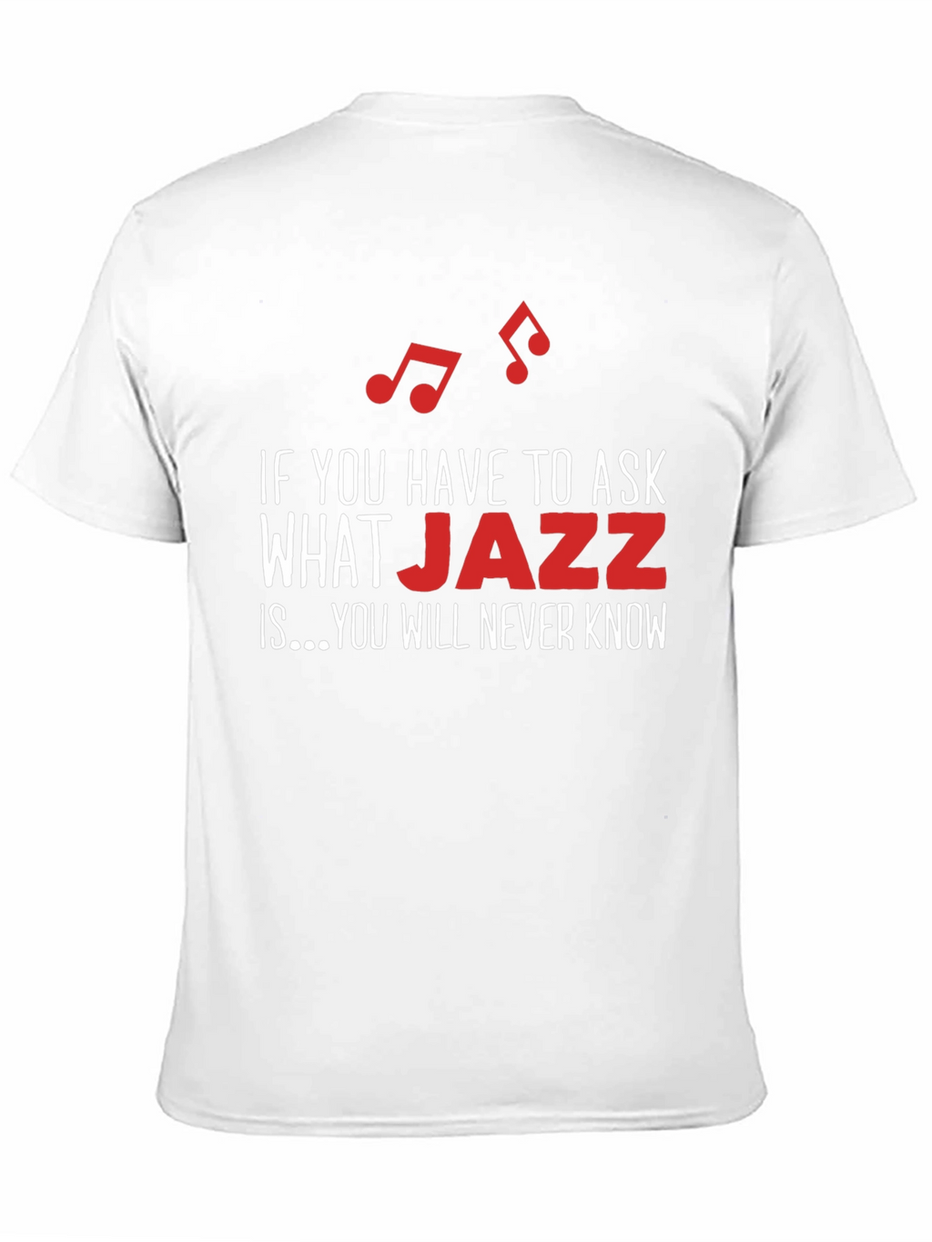 Jazz Music T-Shirt - If You Have to Ask...