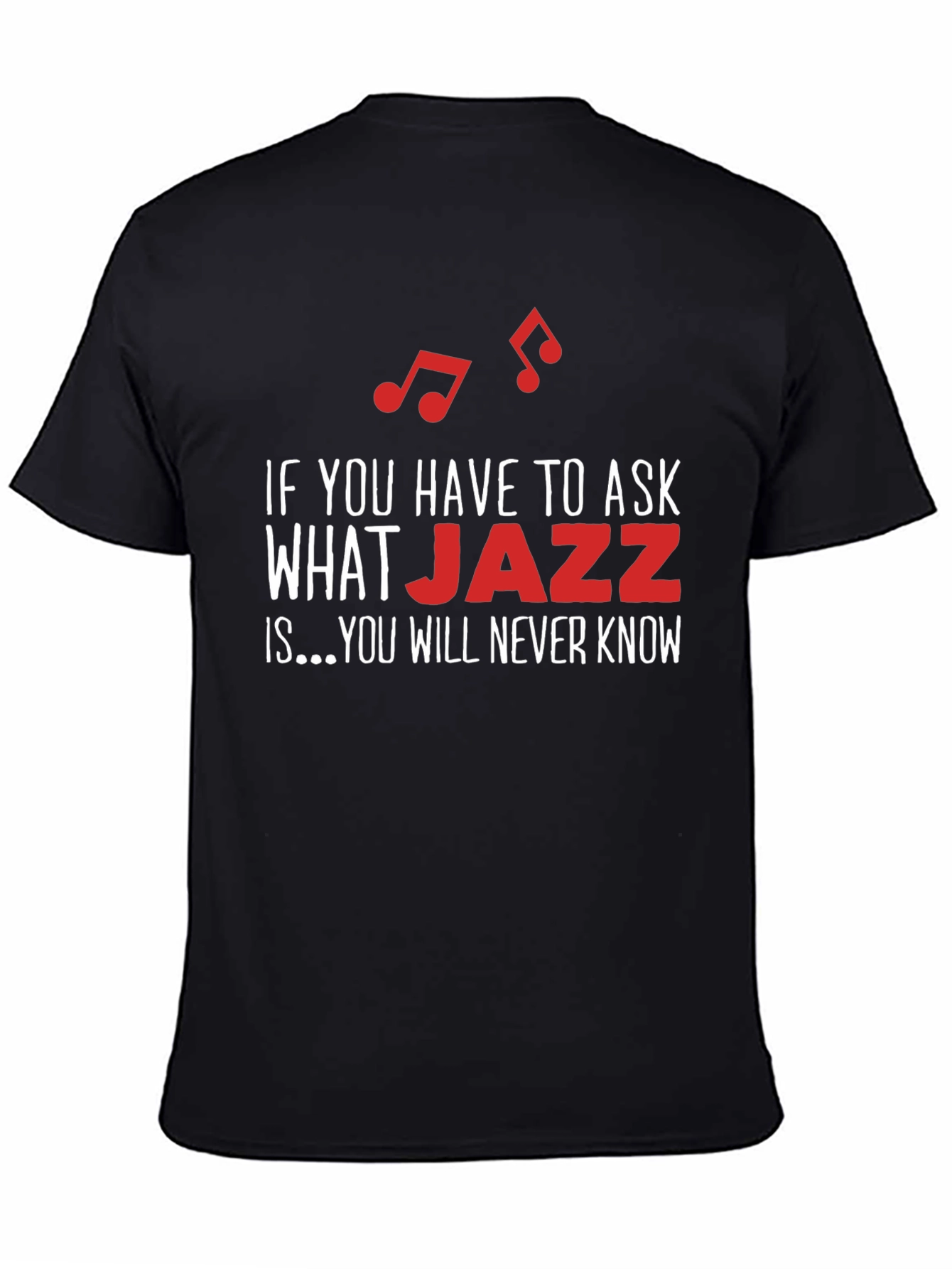 Jazz Music T-Shirt - If You Have to Ask...