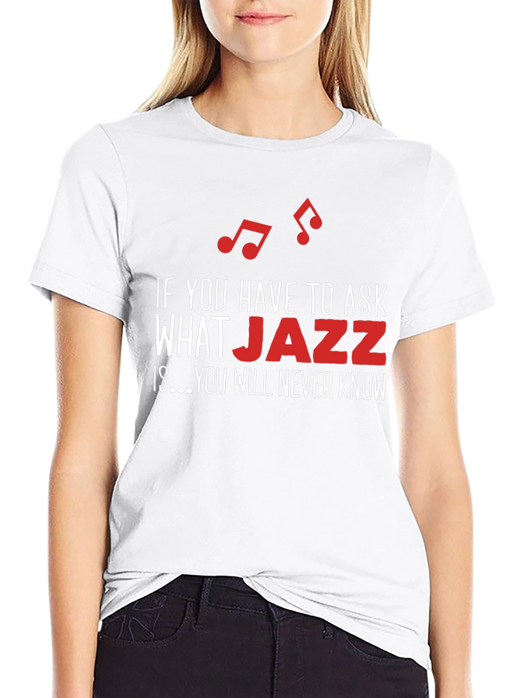 Jazz Music T-Shirt - If You Have to Ask...