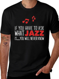 Jazz Music T-Shirt - If You Have to Ask...