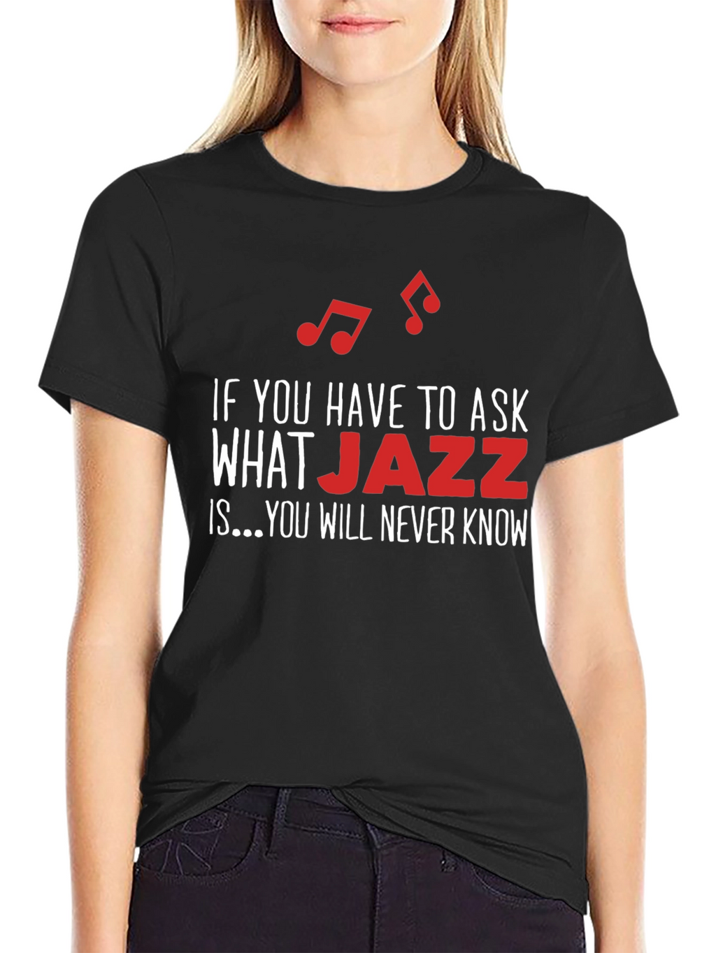 Jazz Music T-Shirt - If You Have to Ask...