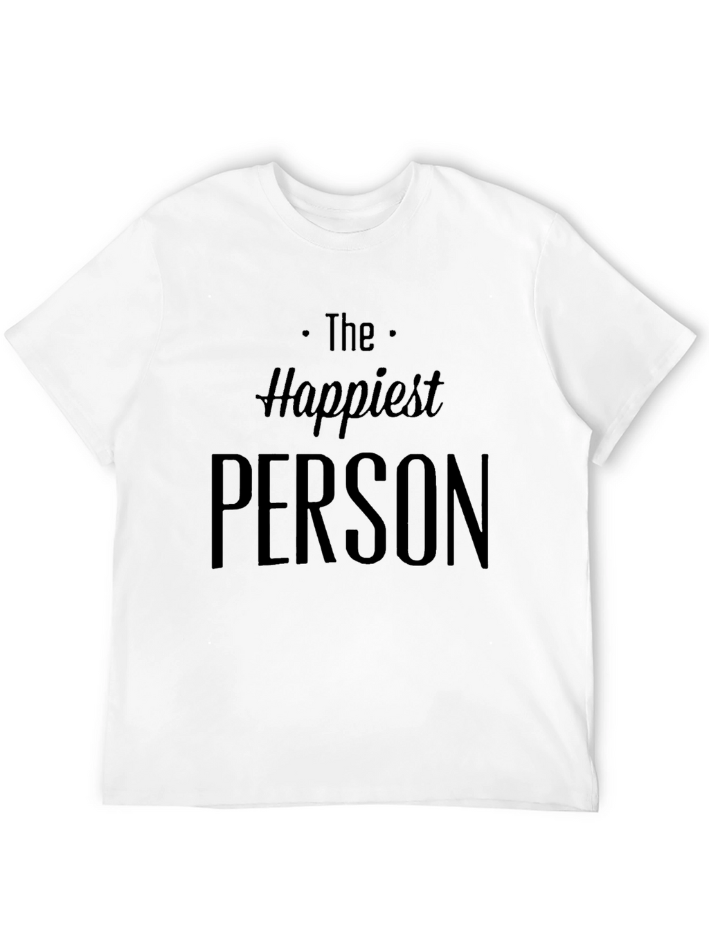 Happiest Person Graphic Tee - Casual Style
