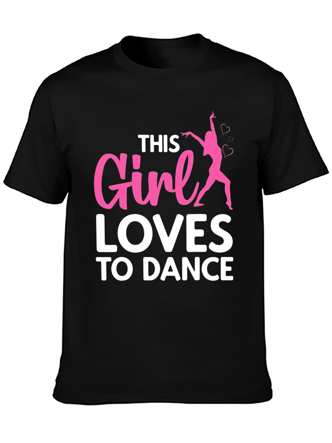 Girl Loves To Dance T-Shirt - Black Casual