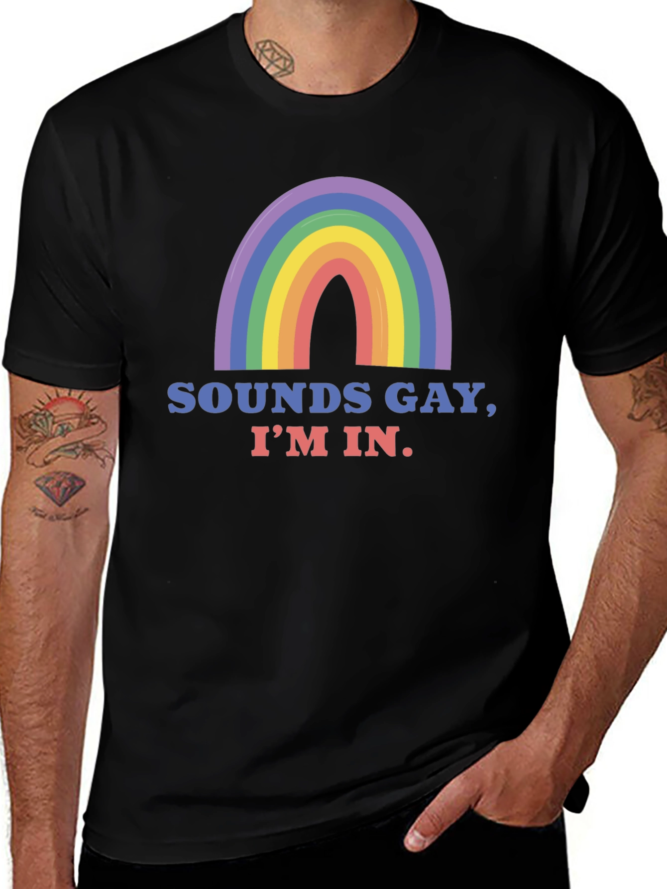 Sounds Gay Im In T-Shirt - Pride Rainbow