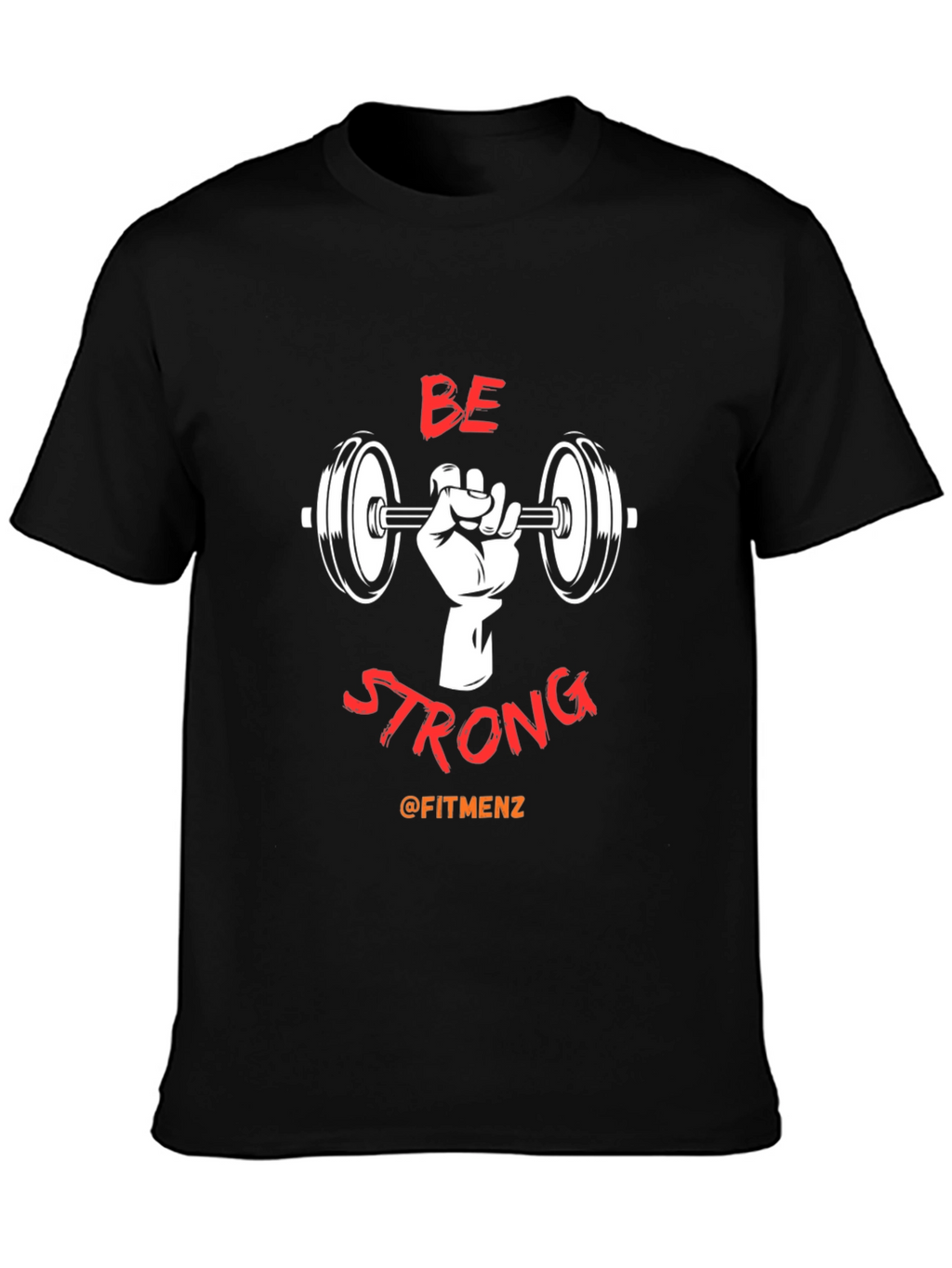 Be Strong Fitness T-Shirt