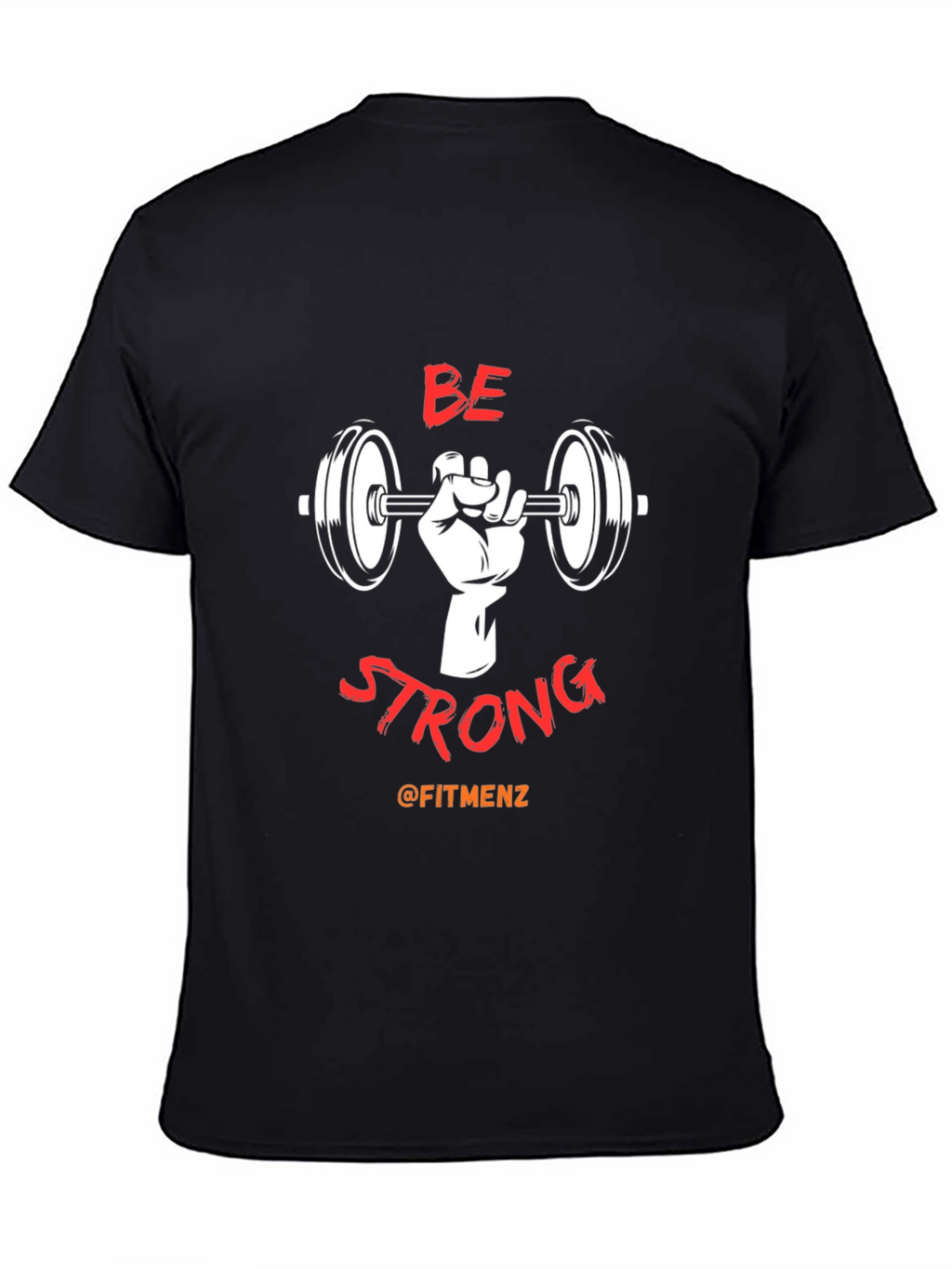 Be Strong Fitness T-Shirt