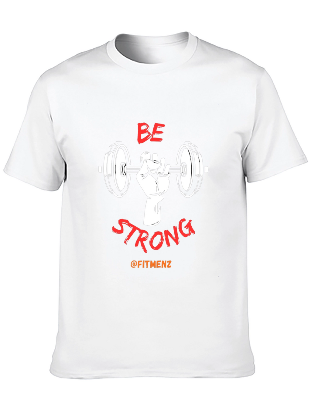 Be Strong Fitness T-Shirt