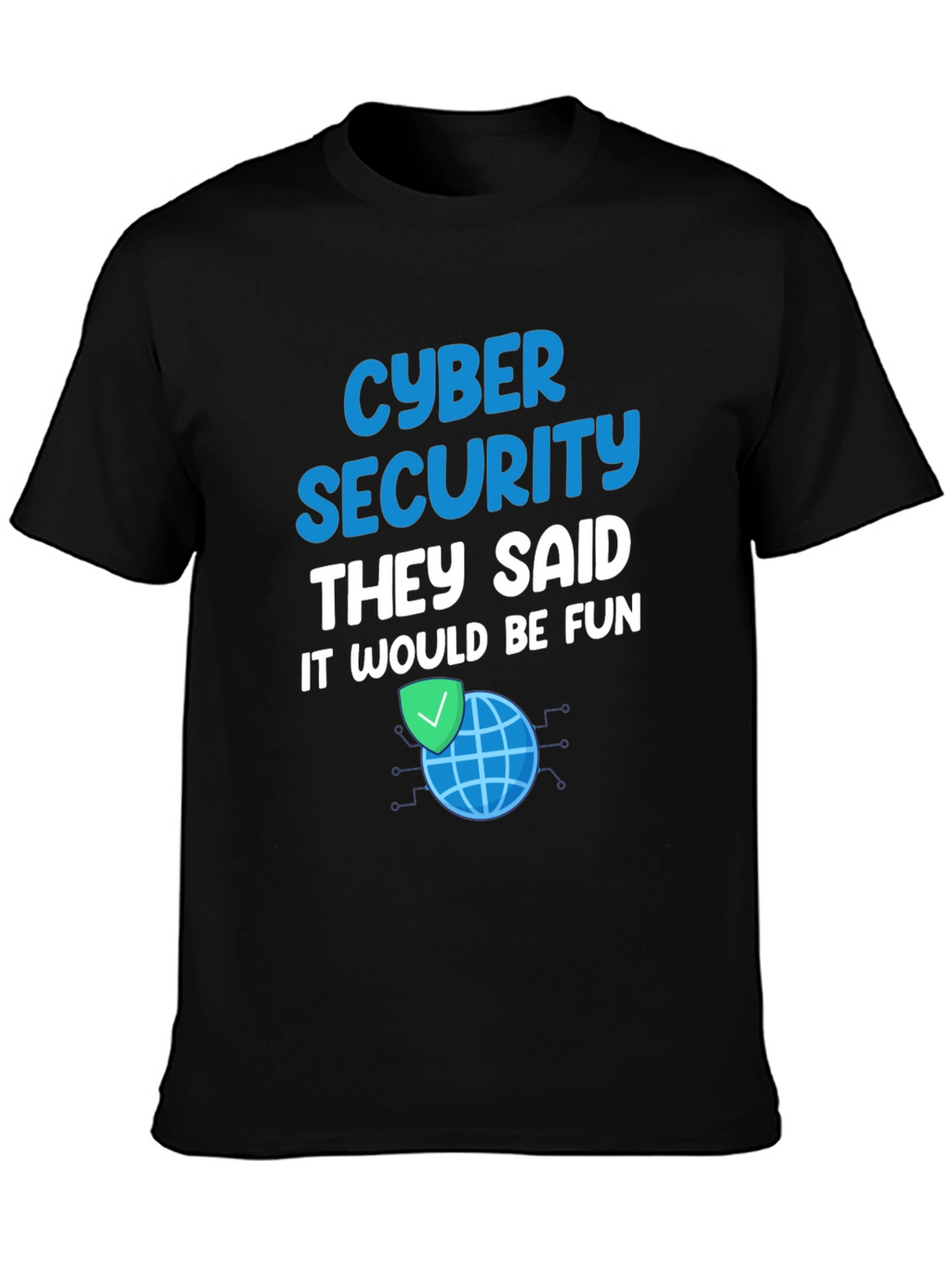 Cyber Security Fun T-Shirt