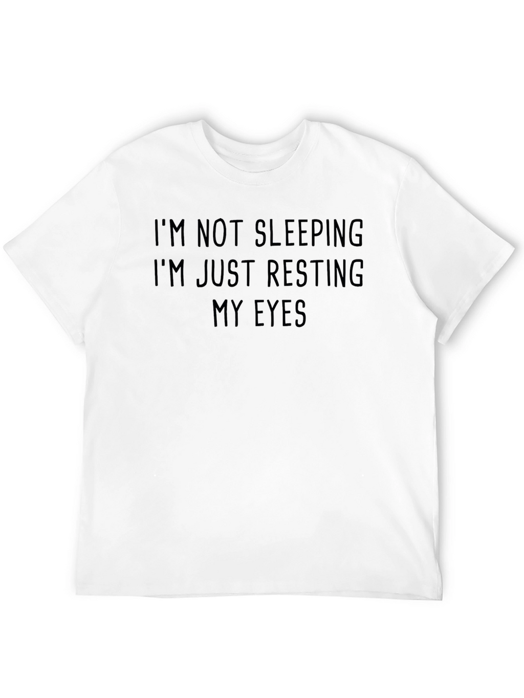 Im Not Sleeping T-Shirt - Funny Resting Eyes Tee