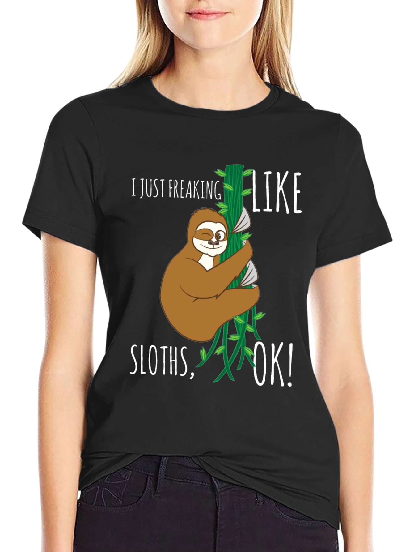 Funny Sloth Graphic T-Shirt - I Just Freaking Like Sloths OK!