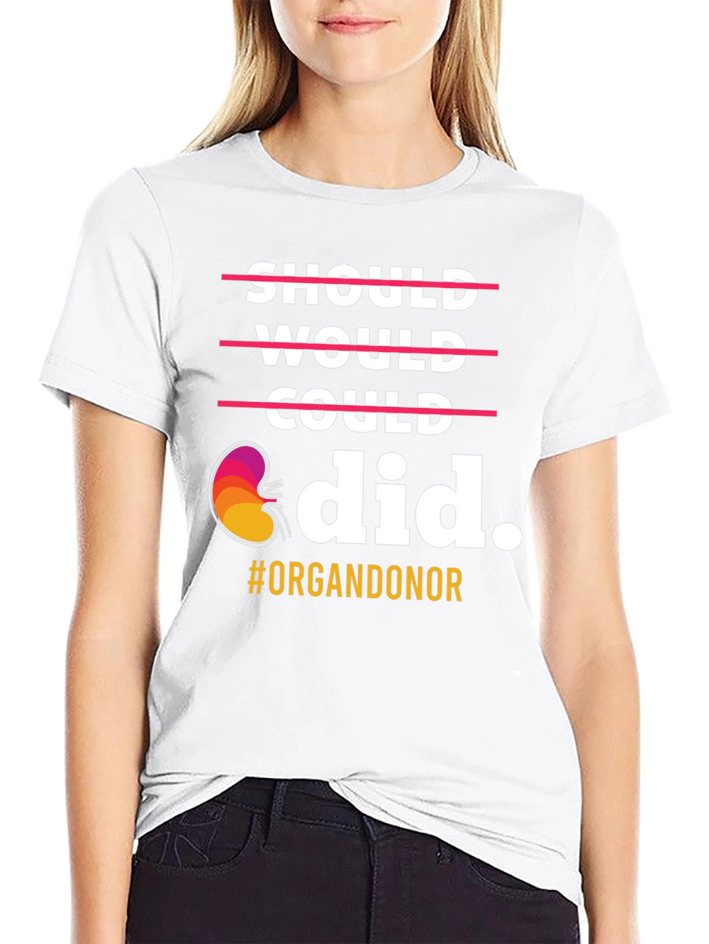 Organ Donor T-Shirt: Should Would Could Did