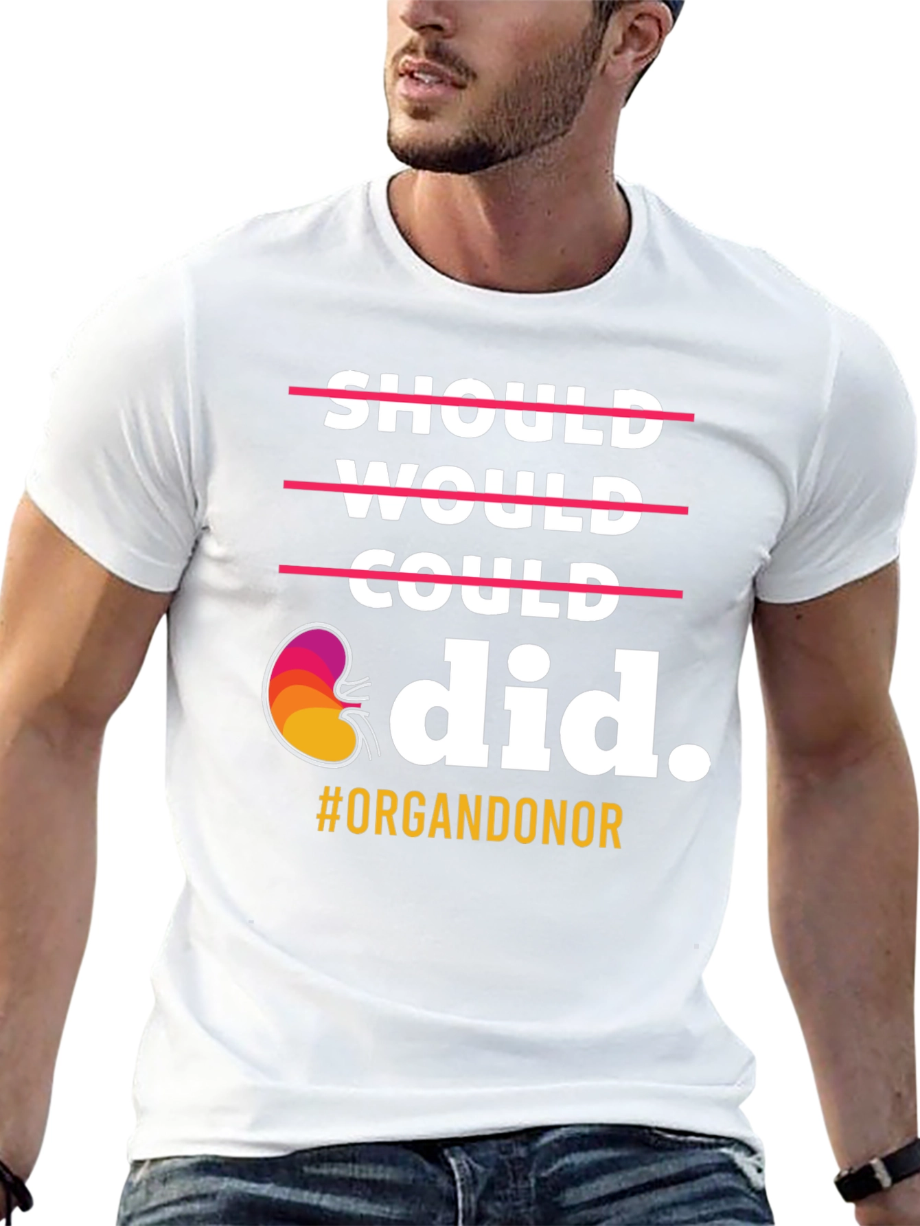 Organ Donor T-Shirt: Should Would Could Did