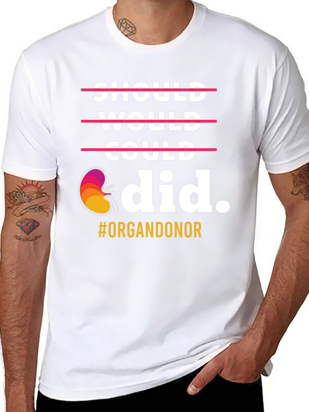 Organ Donor T-Shirt: Should Would Could Did