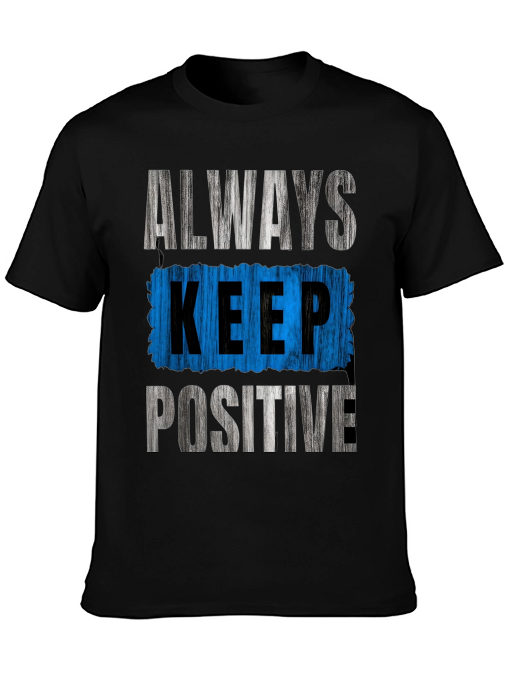 Always Keep Positive Graphic Tee