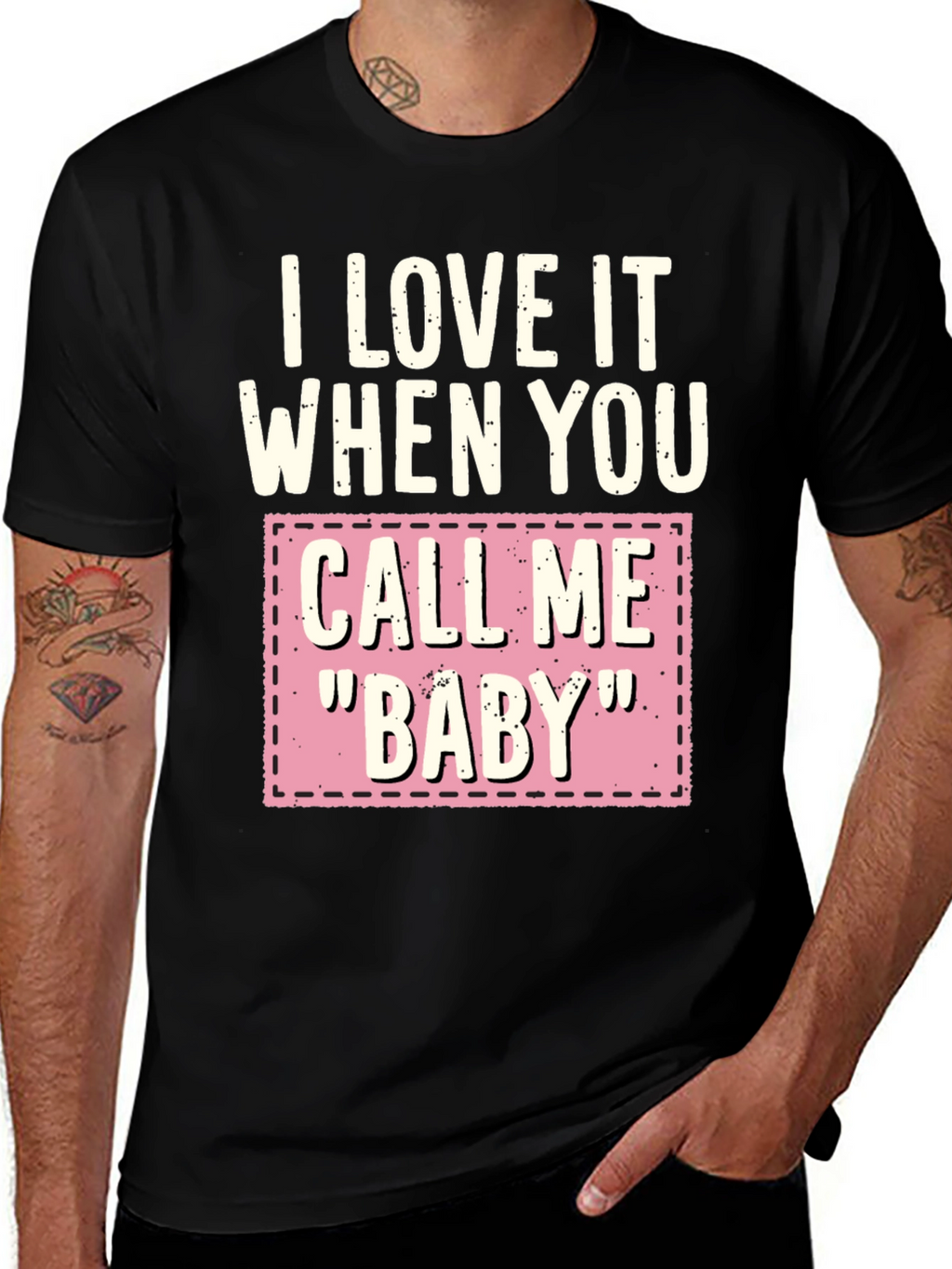 I Love It When You Call Me Baby T-Shirt