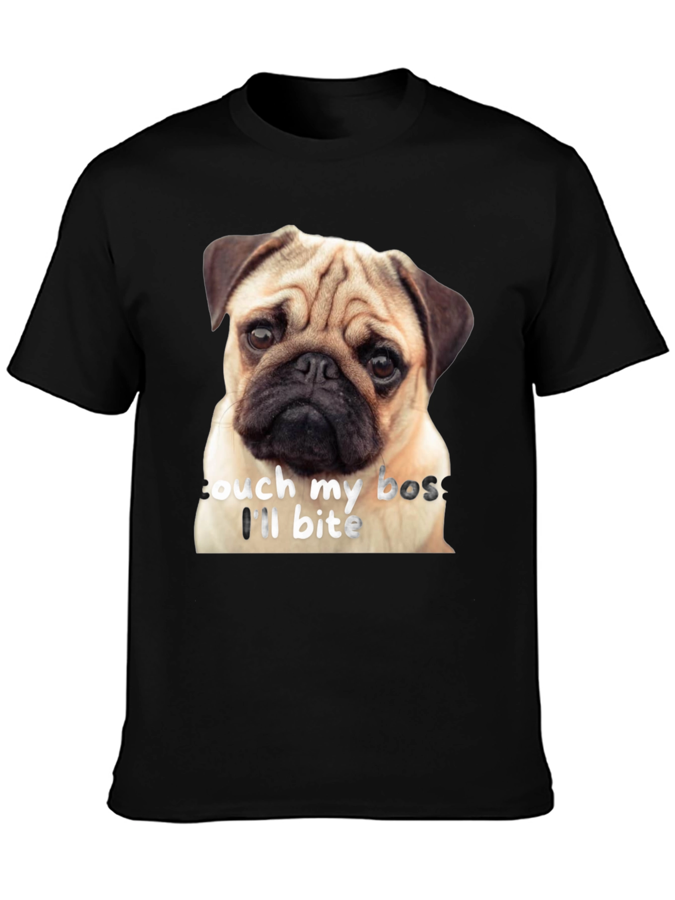 Funny Pug Dog T-Shirt - Touch My Boss Ill Bite