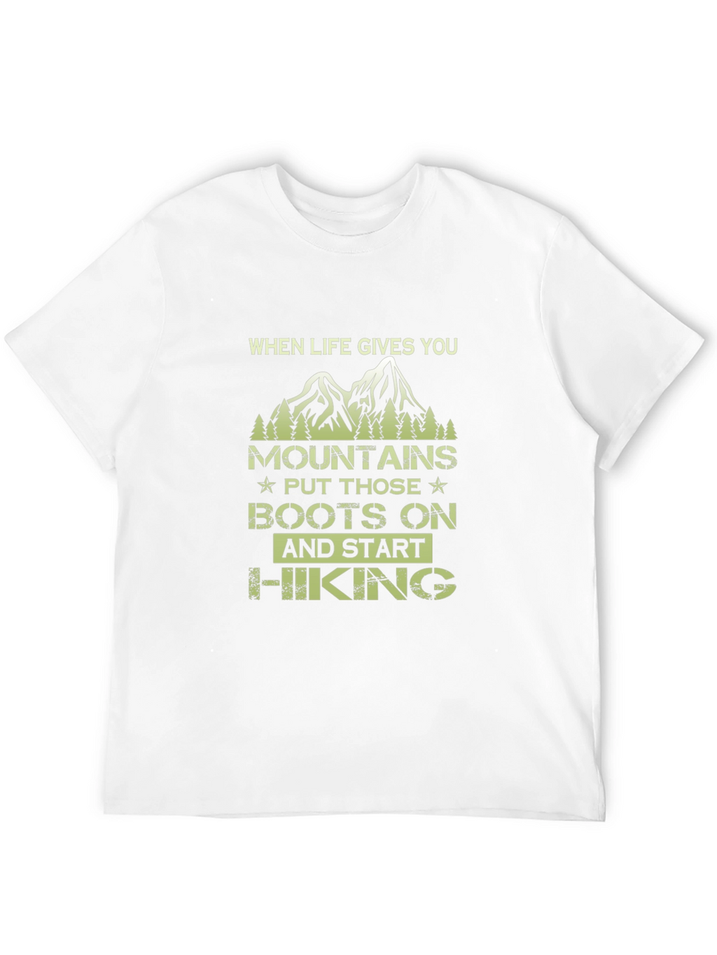 Mountain Hiking T-Shirt - When Life Gives You Mountains
