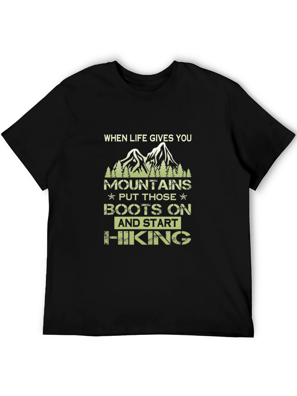 Mountain Hiking T-Shirt - When Life Gives You Mountains