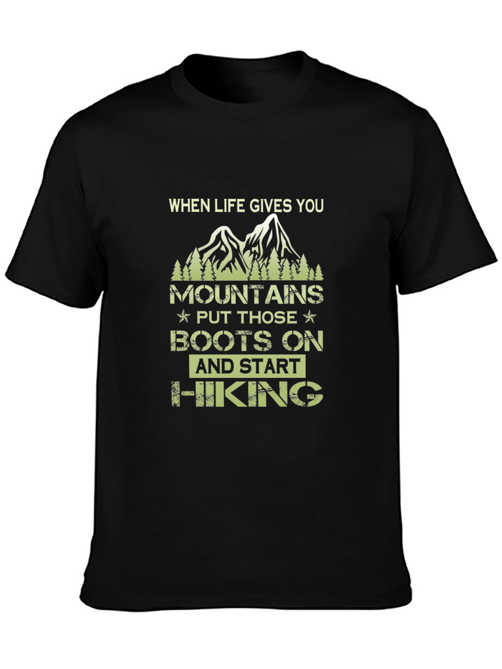 Mountain Hiking T-Shirt - When Life Gives You Mountains