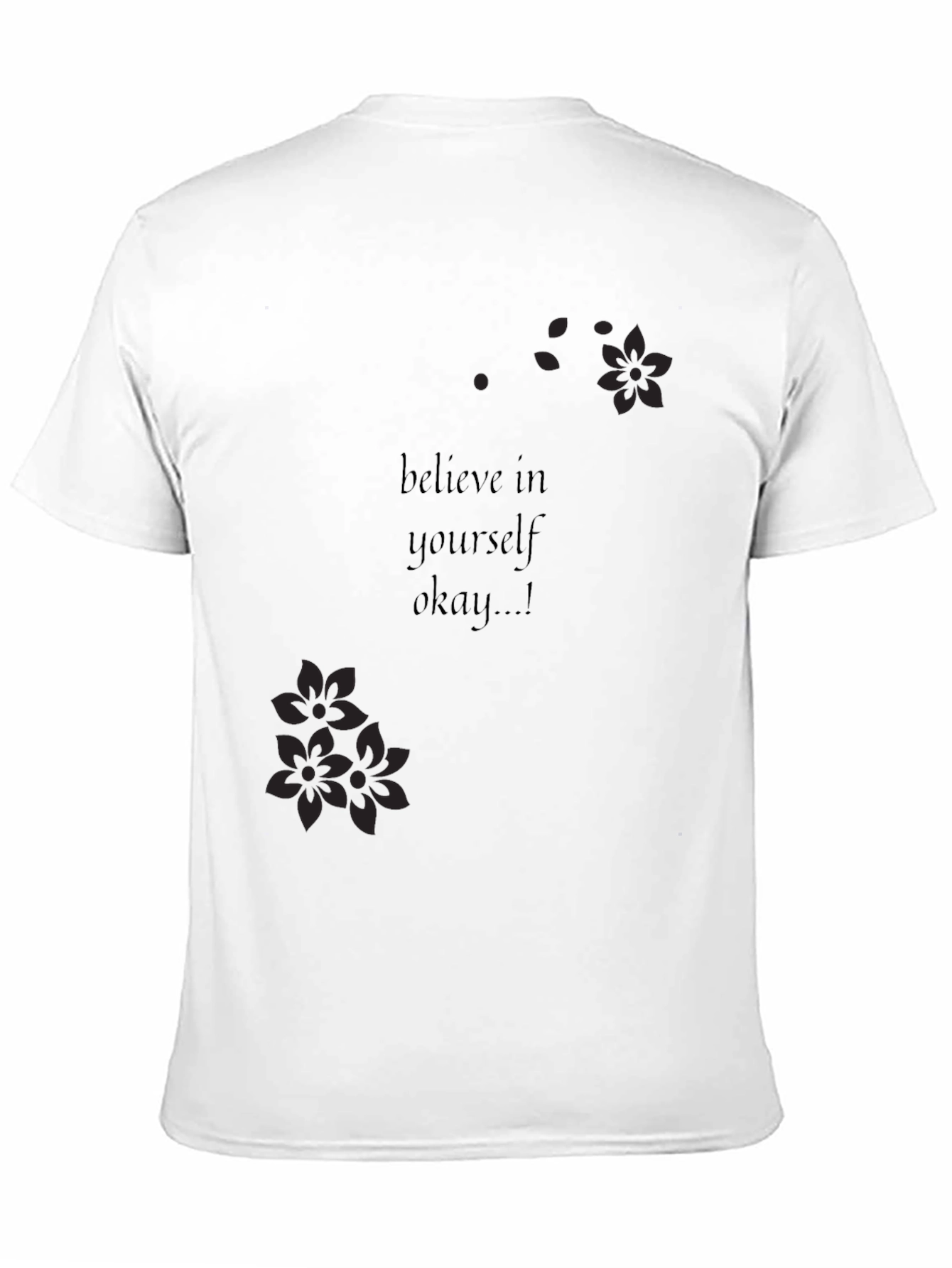 Motivational Believe In Yourself T-Shirt