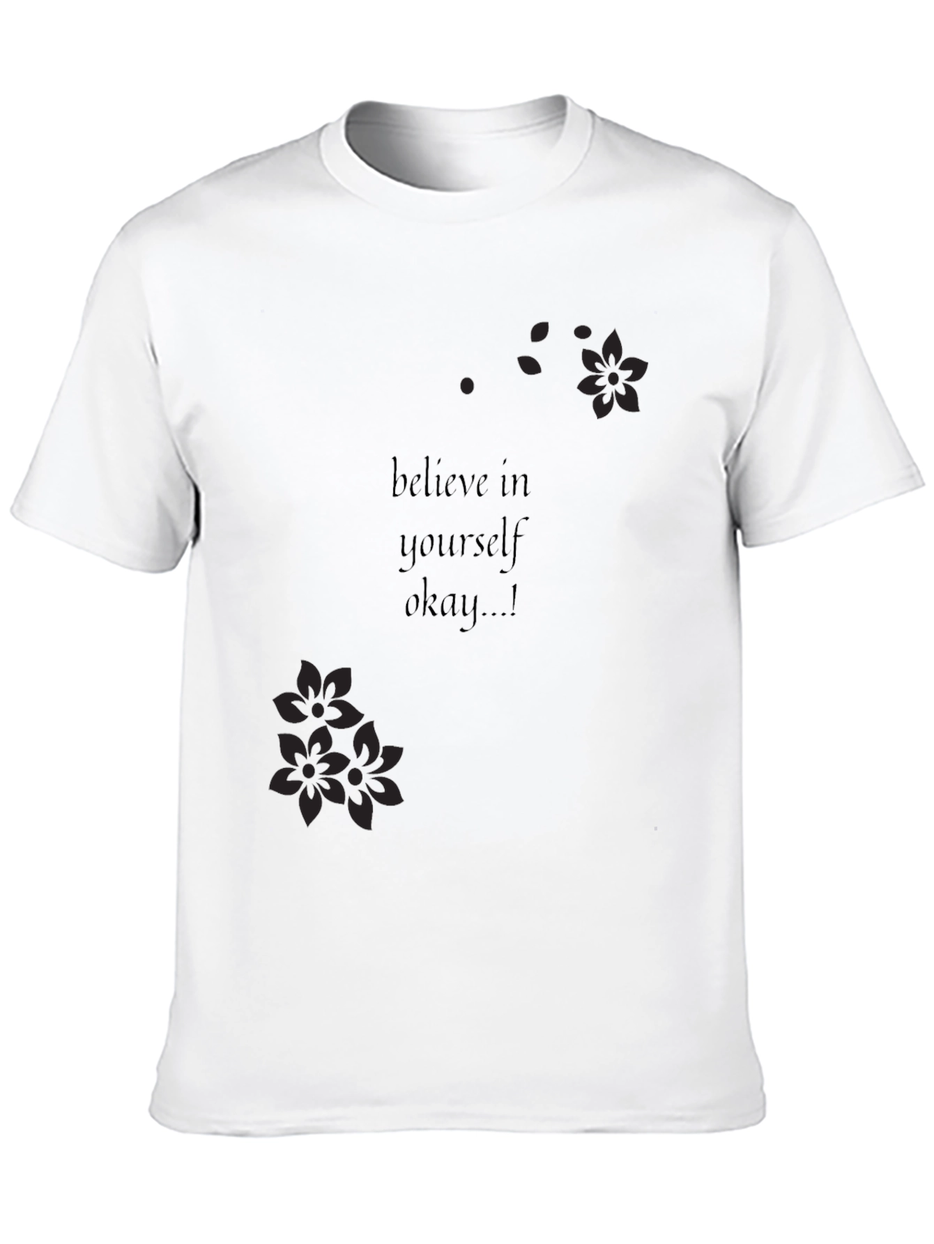 Motivational Believe In Yourself T-Shirt
