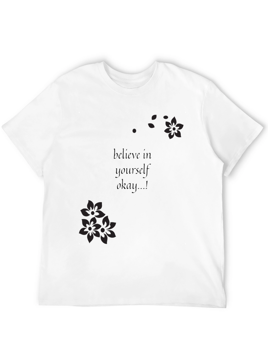 Motivational Believe In Yourself T-Shirt