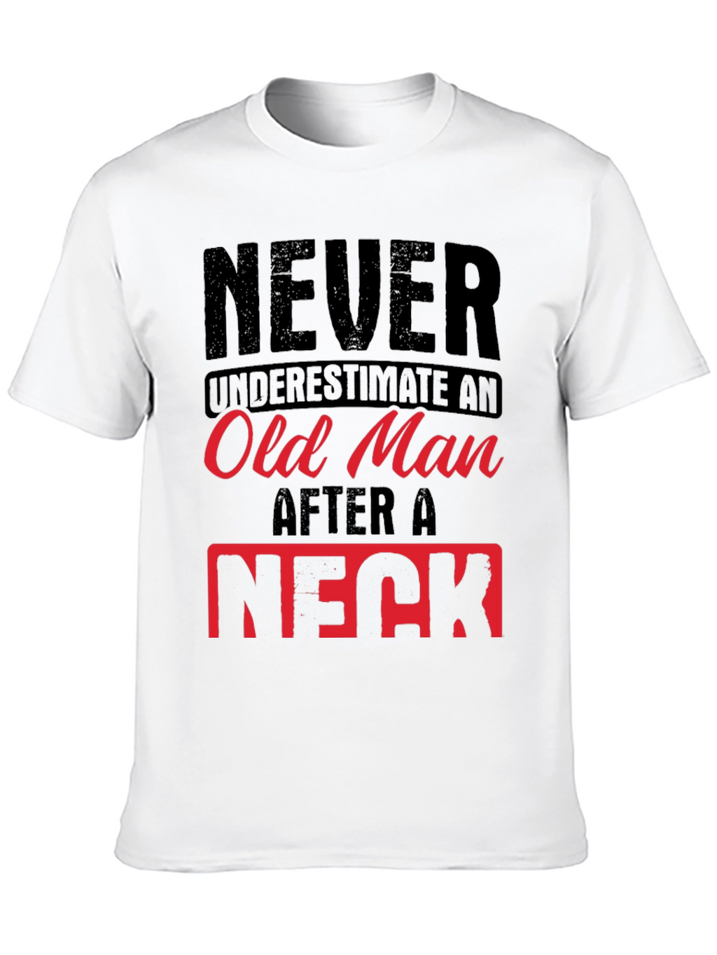 Never Underestimate Old Man Humor Graphic Tee