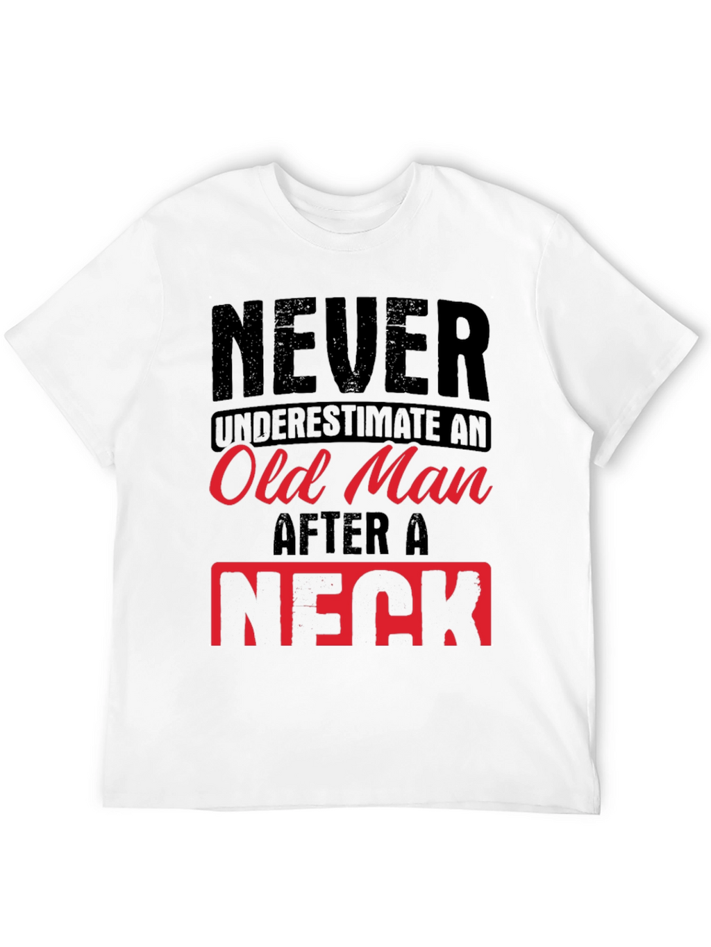 Never Underestimate Old Man Humor Graphic Tee