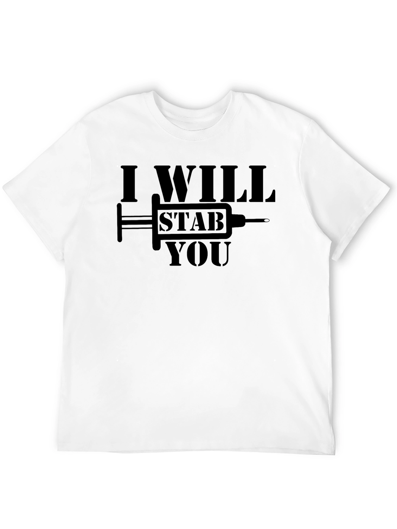 I Will Stab You Funny Graphic Novelty T-Shirt