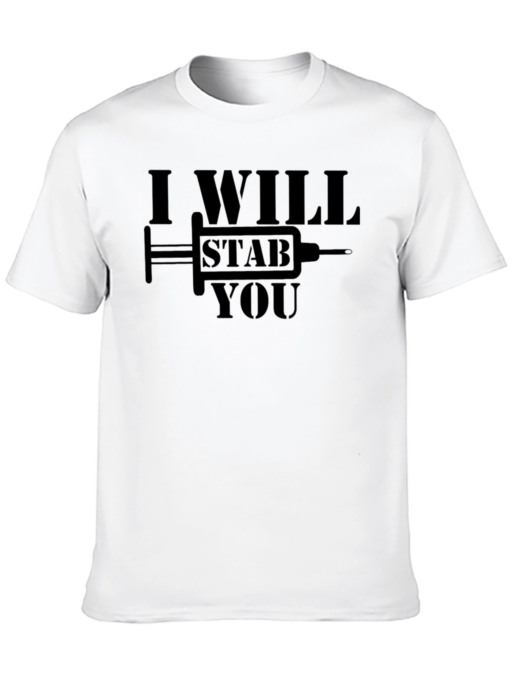 I Will Stab You Funny Graphic Novelty T-Shirt