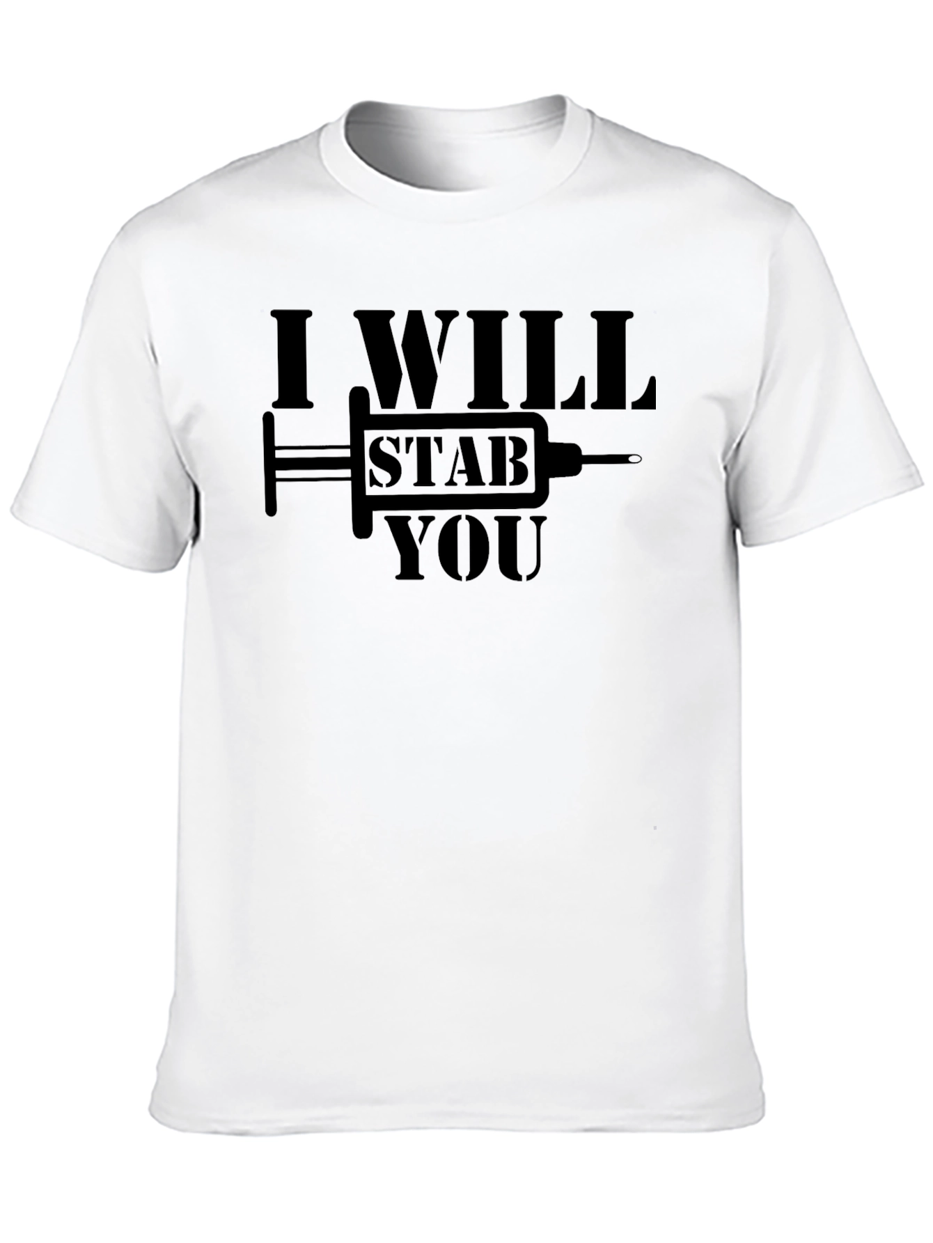 I Will Stab You Funny Graphic Novelty T-Shirt