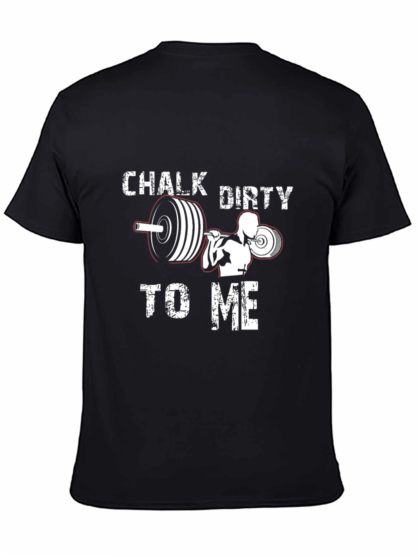 Chalk Dirty to Me - Gym T-Shirt