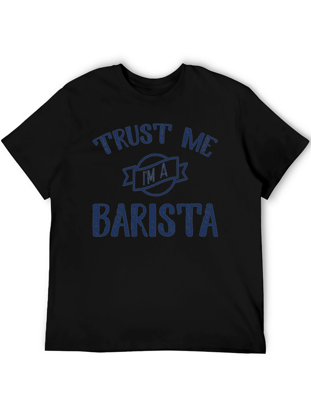 Trust Me Im A Barista Black Tee