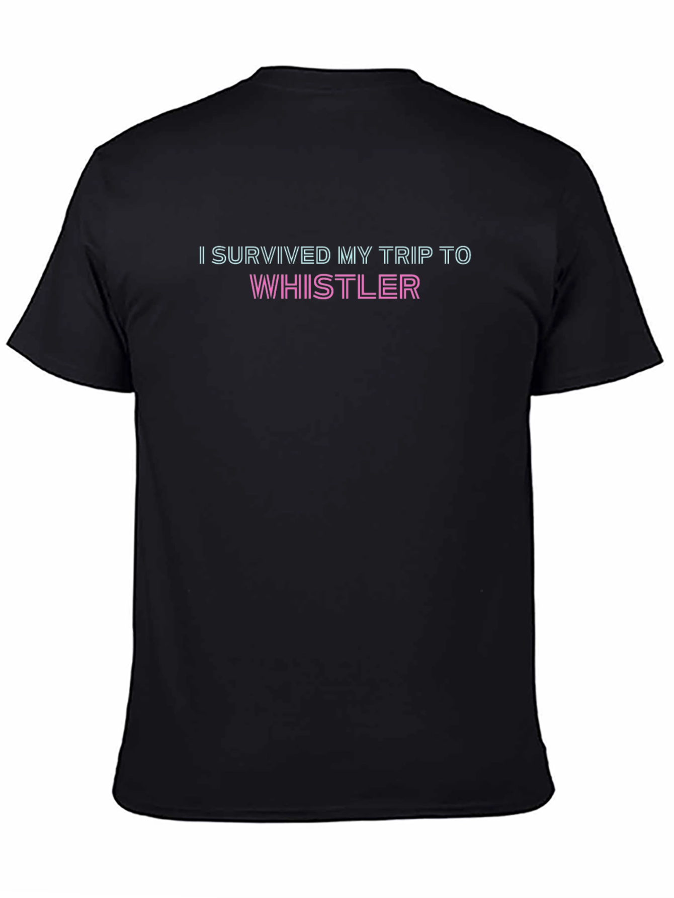 I Survived Whistler T-Shirt - Soft Cotton Tee