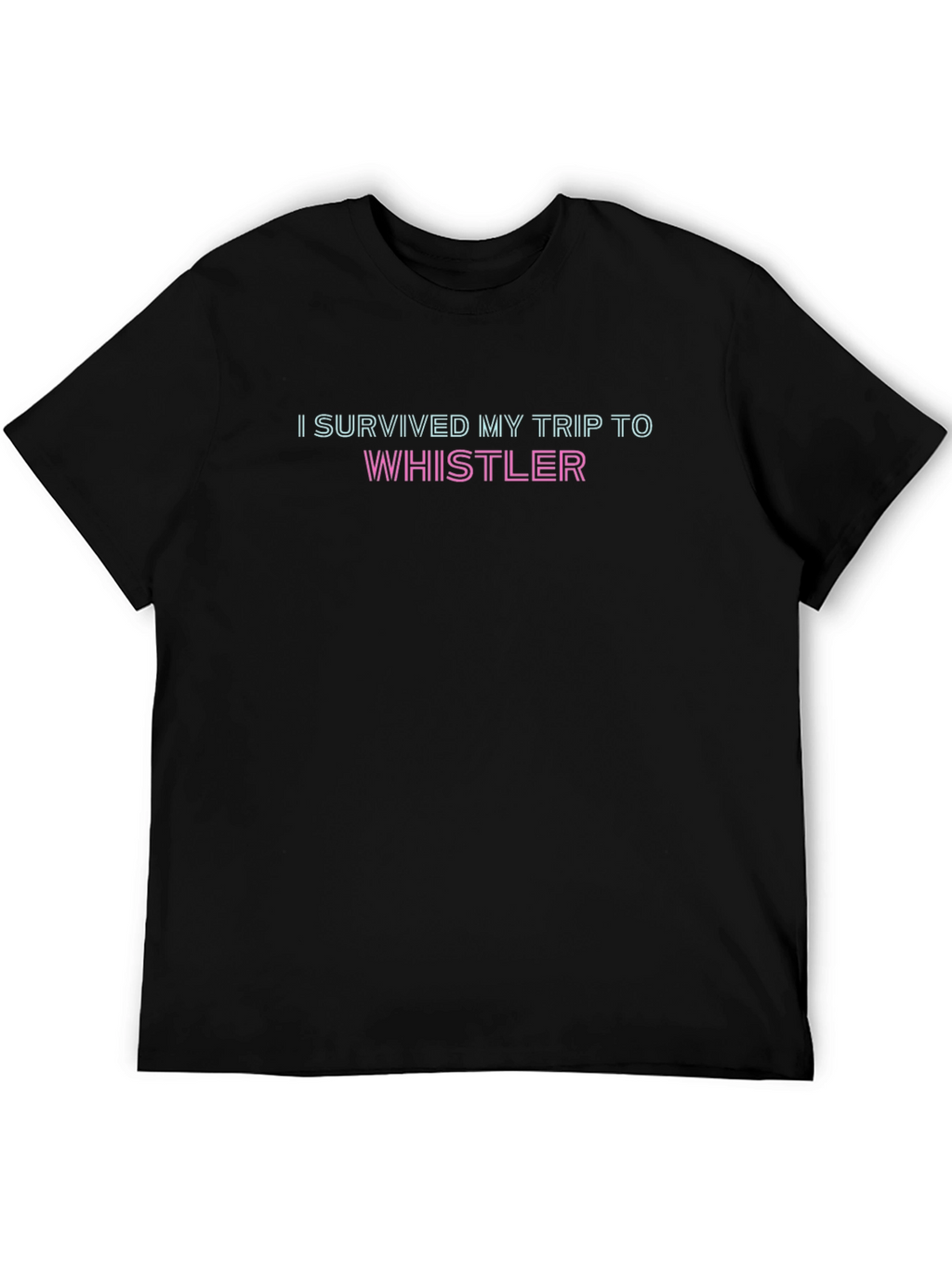 I Survived Whistler T-Shirt - Soft Cotton Tee