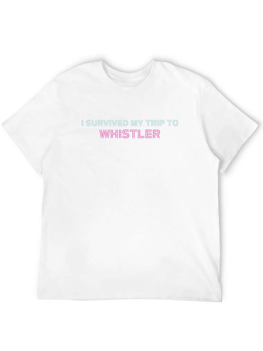 I Survived Whistler T-Shirt - Soft Cotton Tee
