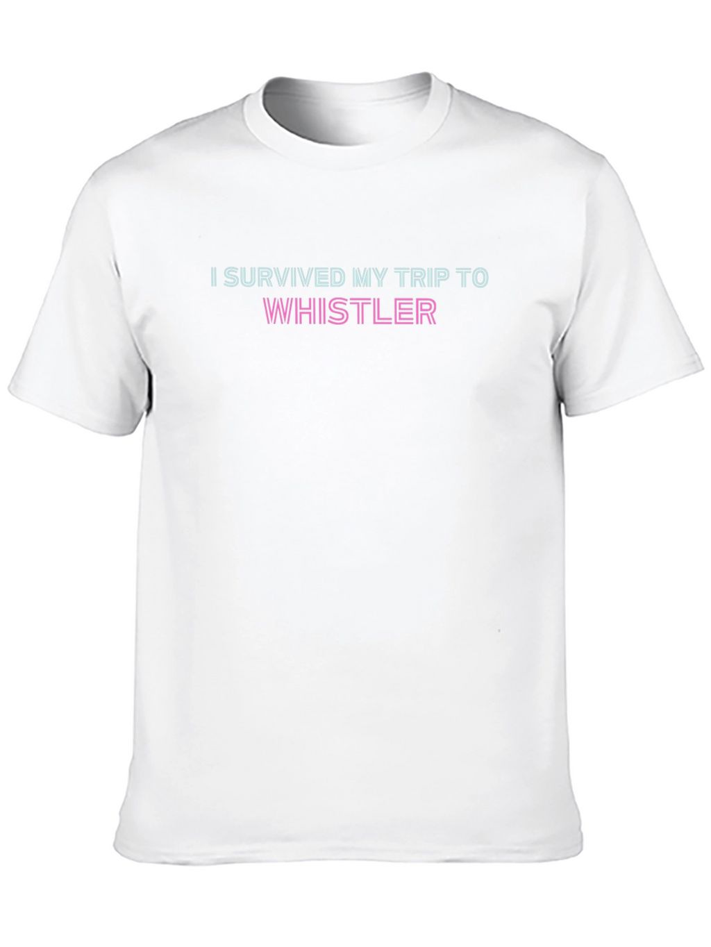 I Survived Whistler T-Shirt - Soft Cotton Tee