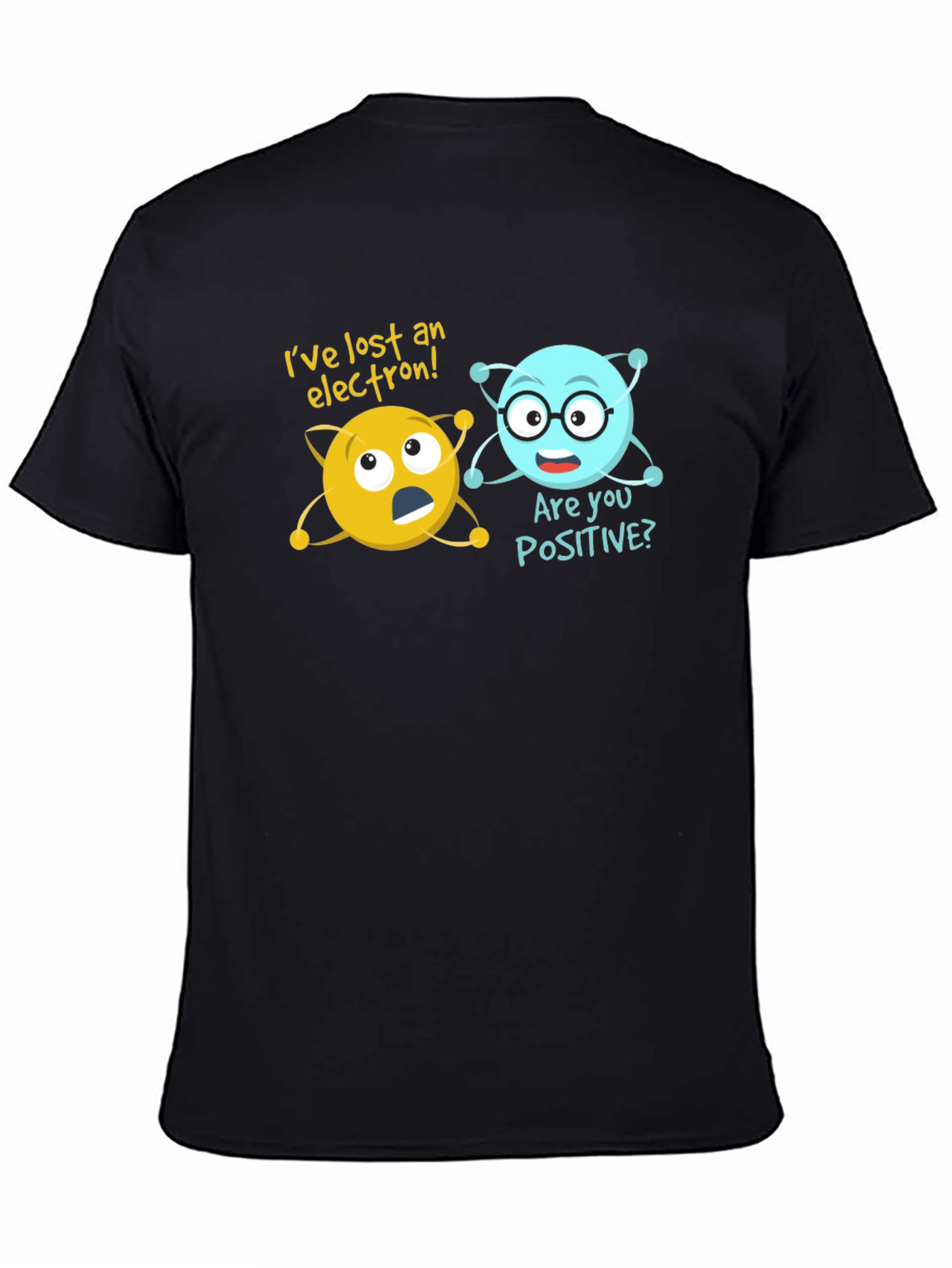 Ive Lost An Electron Funny Science T-Shirt