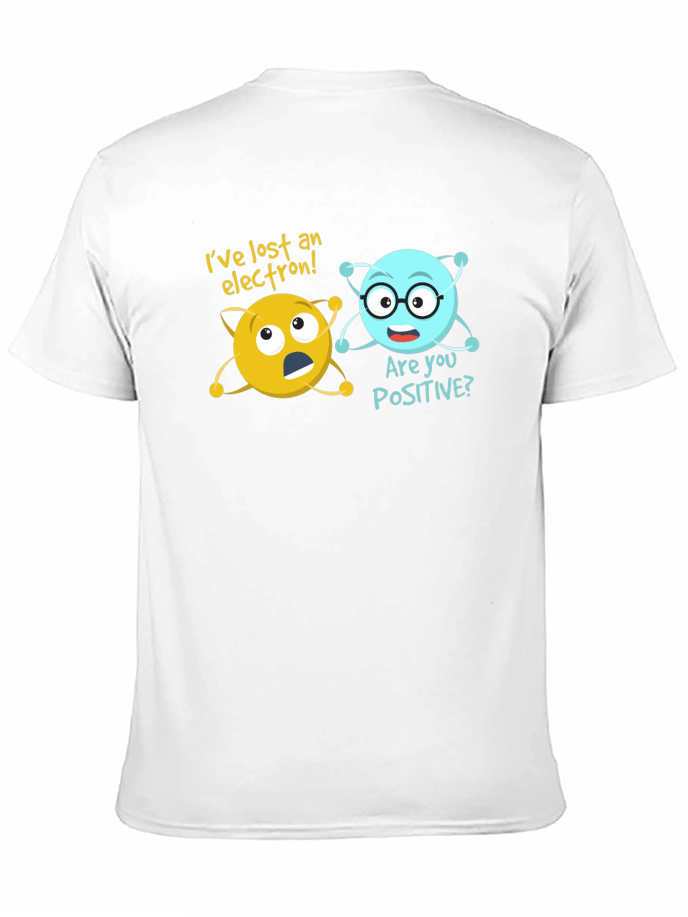 Ive Lost An Electron Funny Science T-Shirt